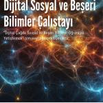 Dijital Sosyal ve Beşeri Bilimler Çalıştayı